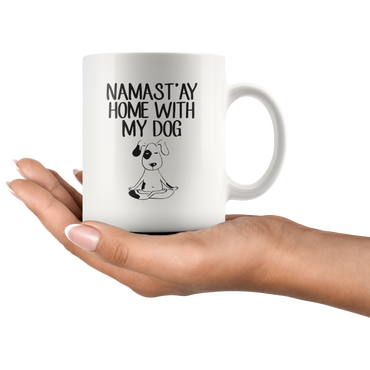 Namast'ay Home With My Dog Coffee Mug