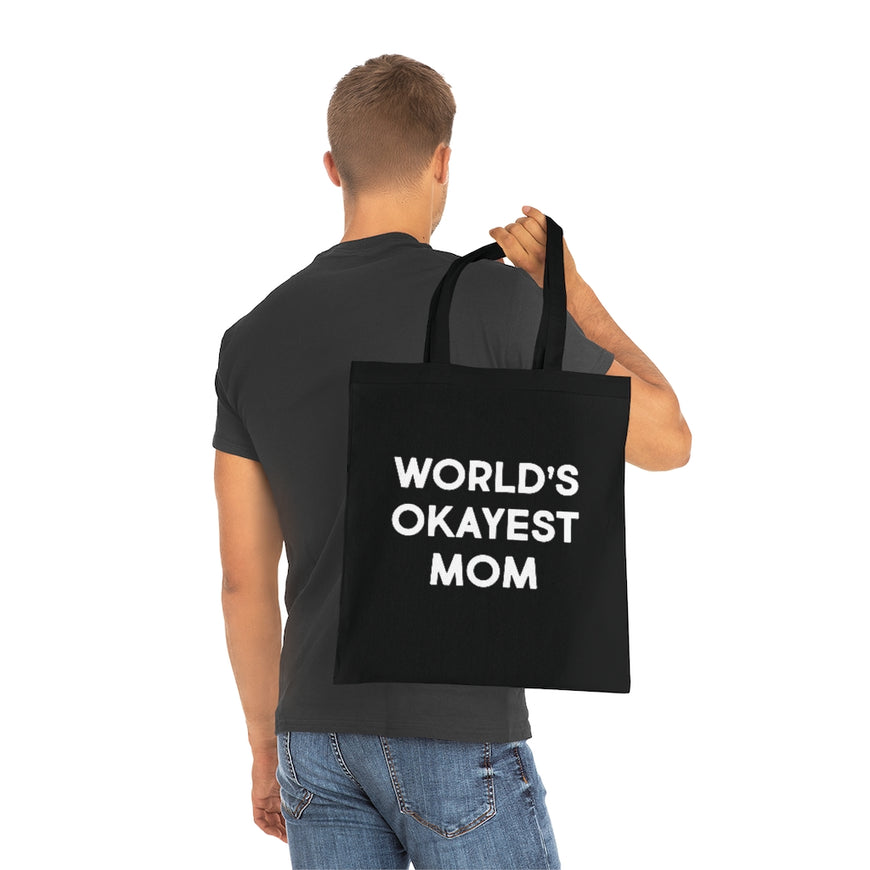 World's Okayest Mom Tote Bag