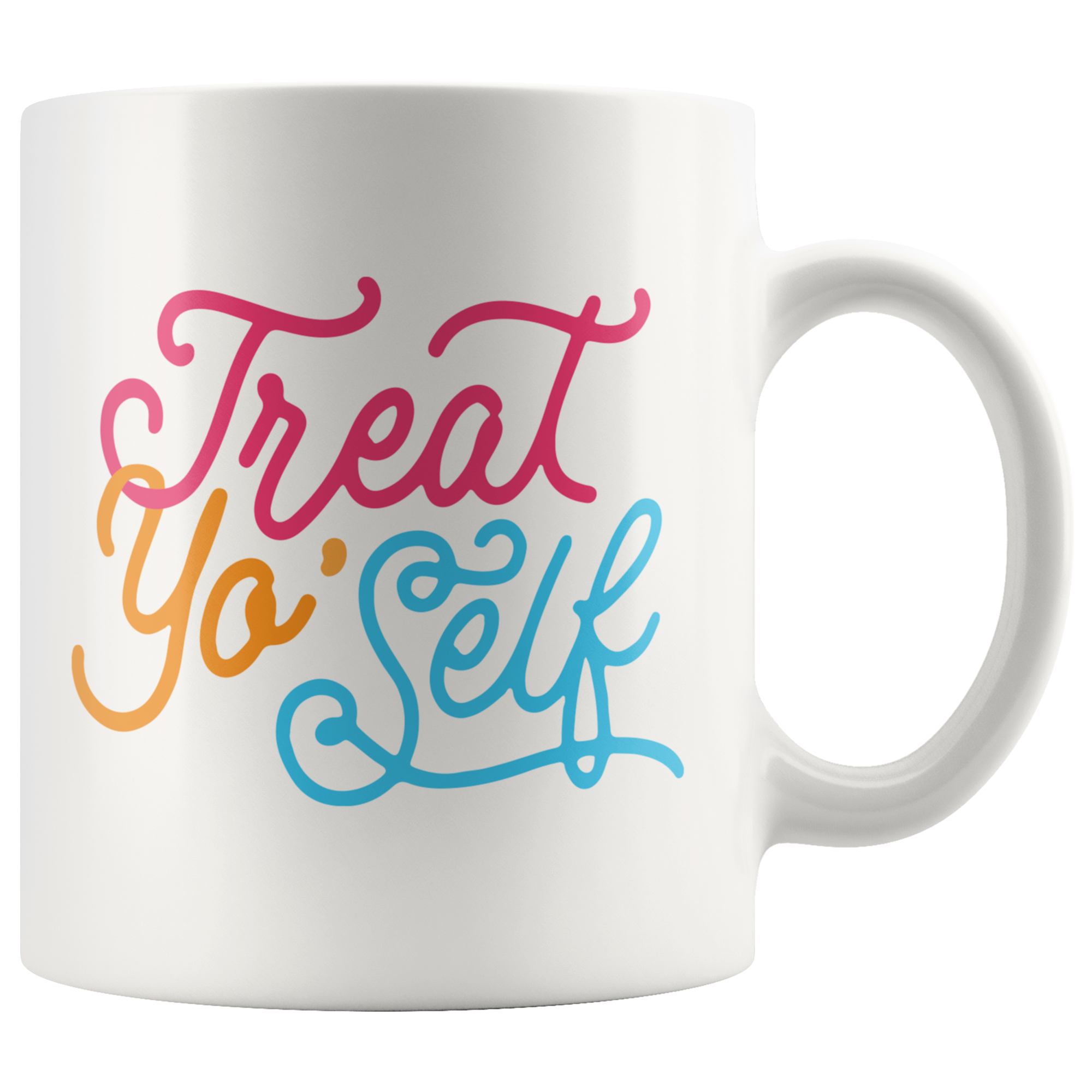 Treat Yo Self Coffee Mug