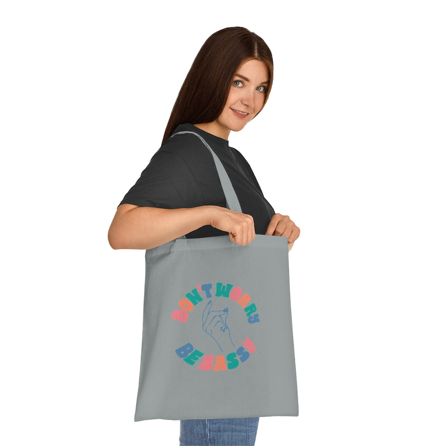 Don't Worry Be Sassy Tote Bag