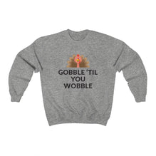 Gobble 'Til You Wobble Crewneck Sweatshirt