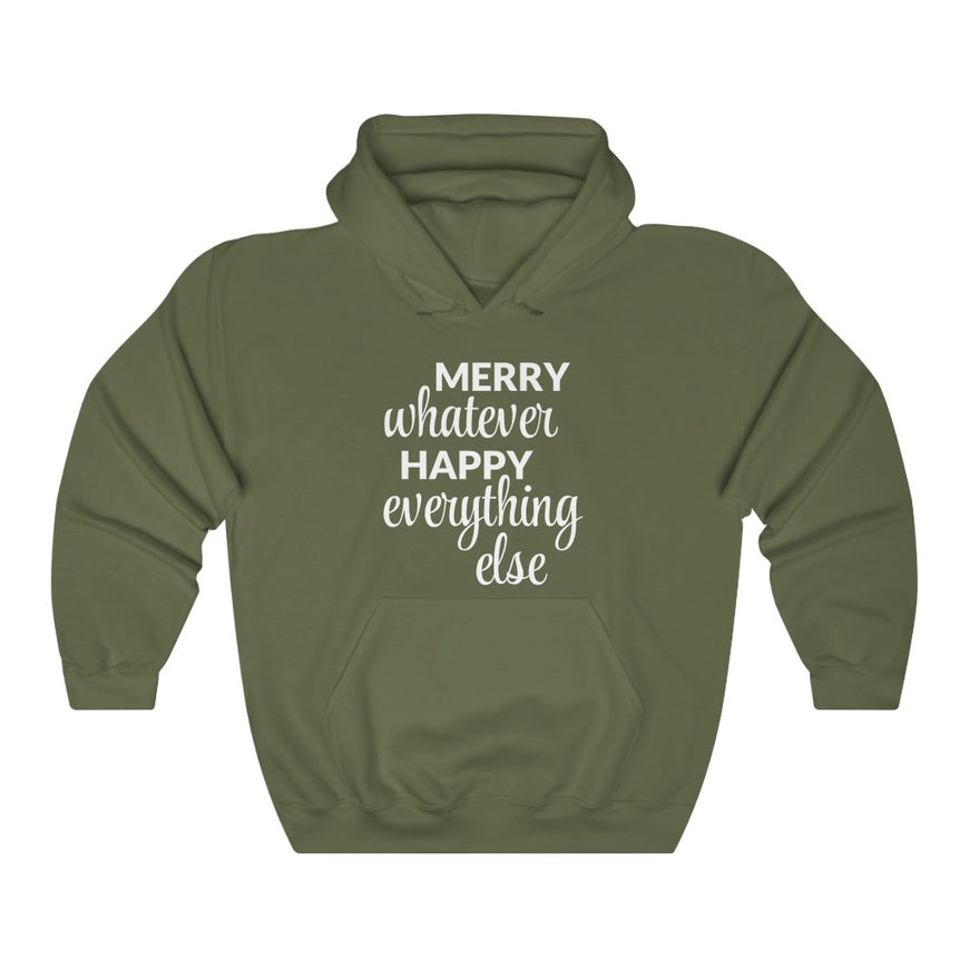 Merry Whatever Happy Everything Else Hooded Sweatshirt