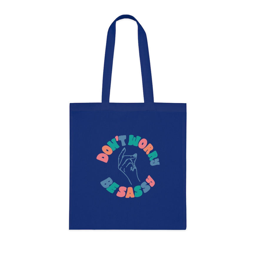 Don't Worry Be Sassy Tote Bag