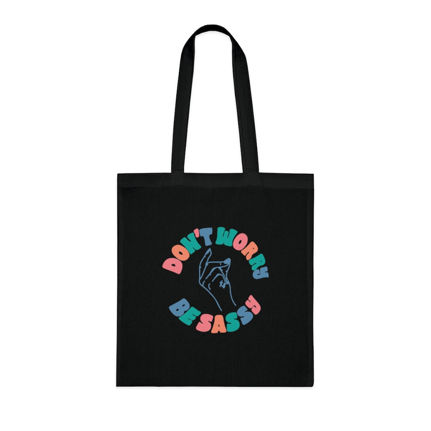 Don't Worry Be Sassy Tote Bag