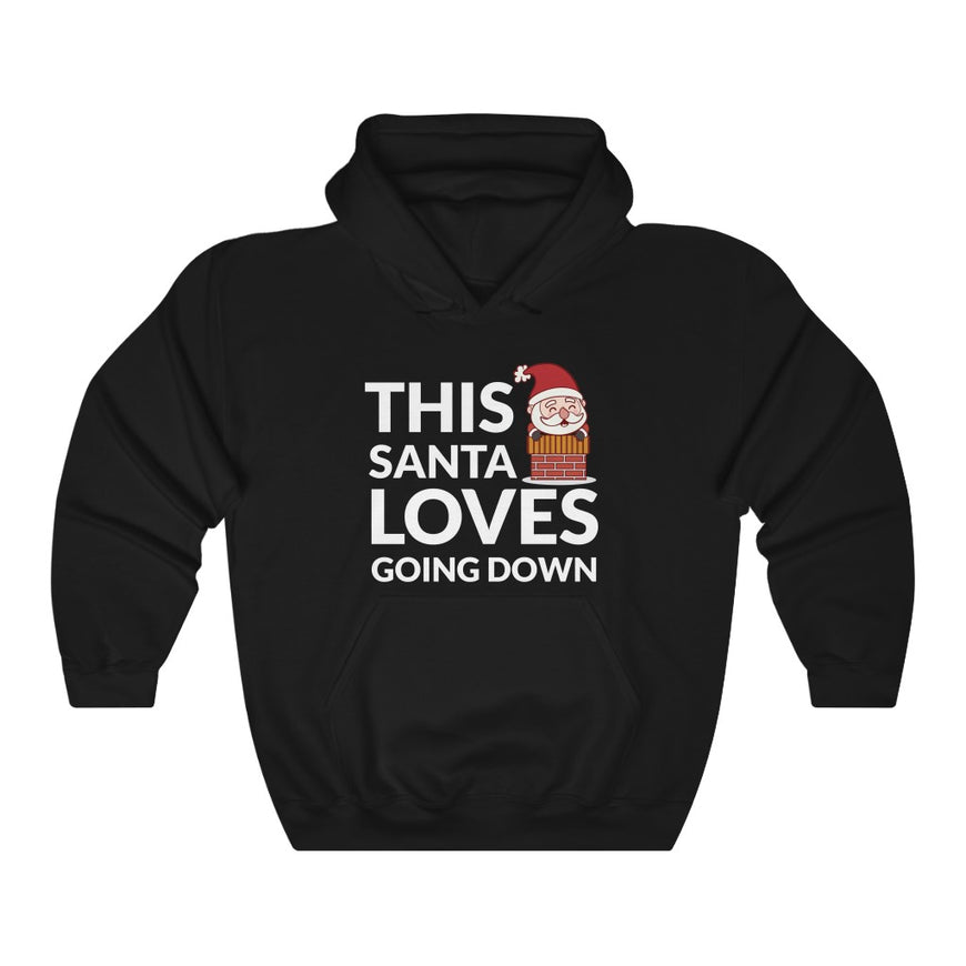 Santa Loves Going Down Hooded Sweatshirt