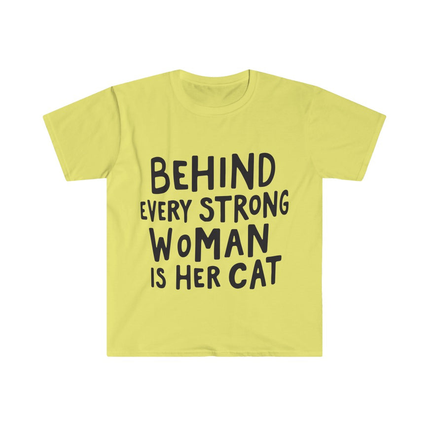 Behind Every Strong Woman T-Shirt