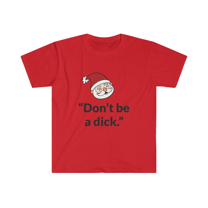 Don't Be A D*ck T-Shirt