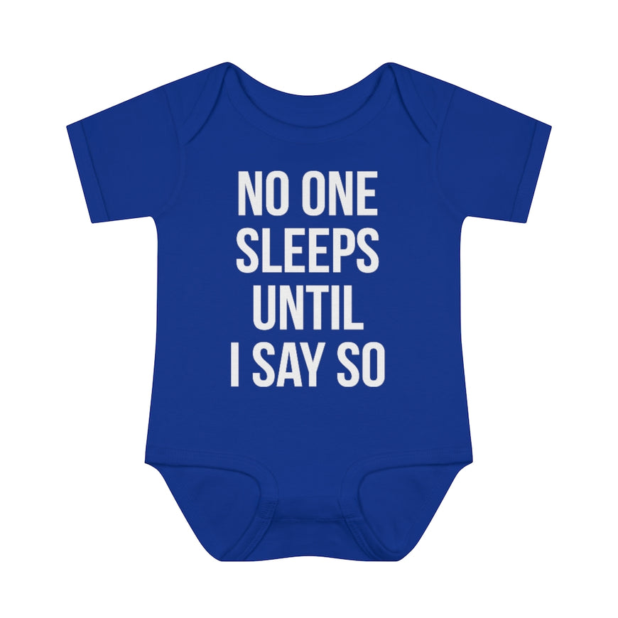 No One Sleeps! Infant Onesie