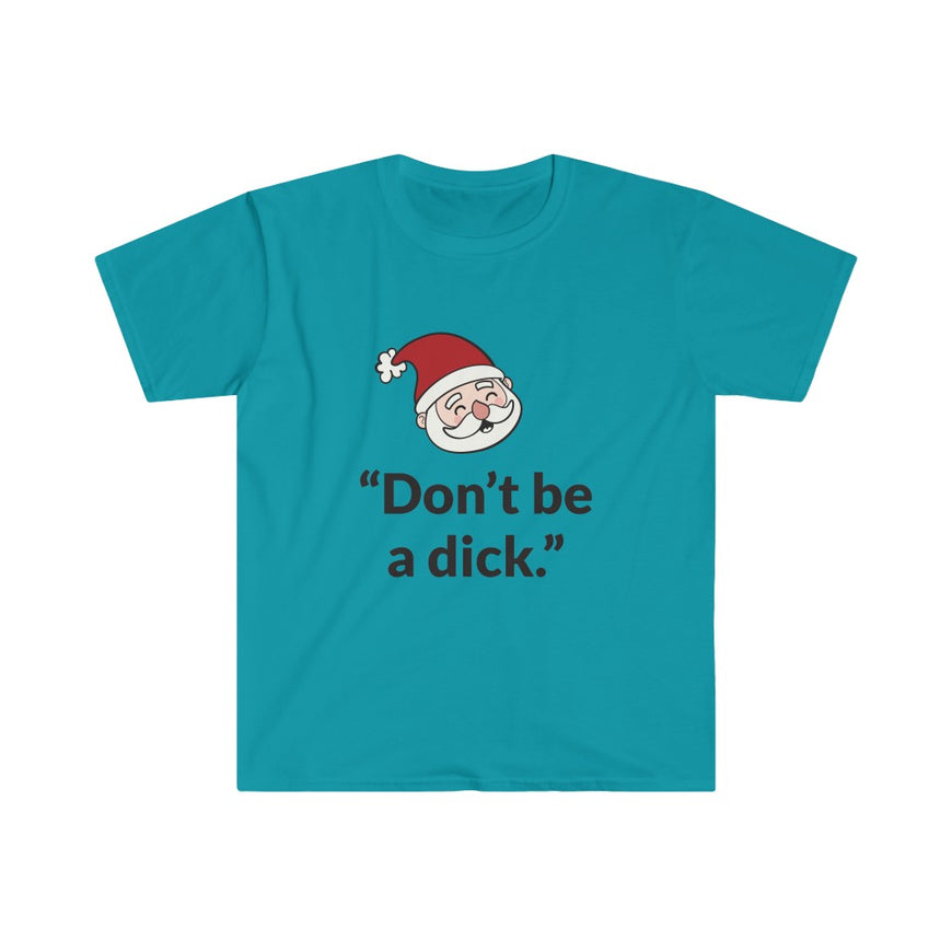 Don't Be A D*ck T-Shirt