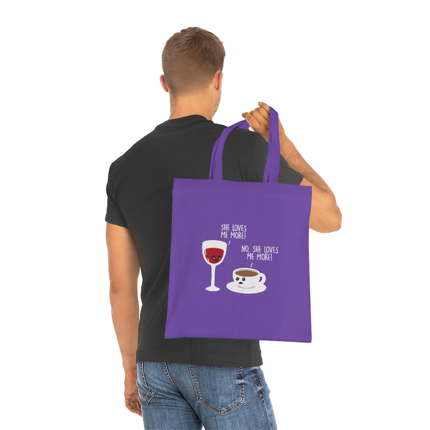 She Loves Me More Tote Bag