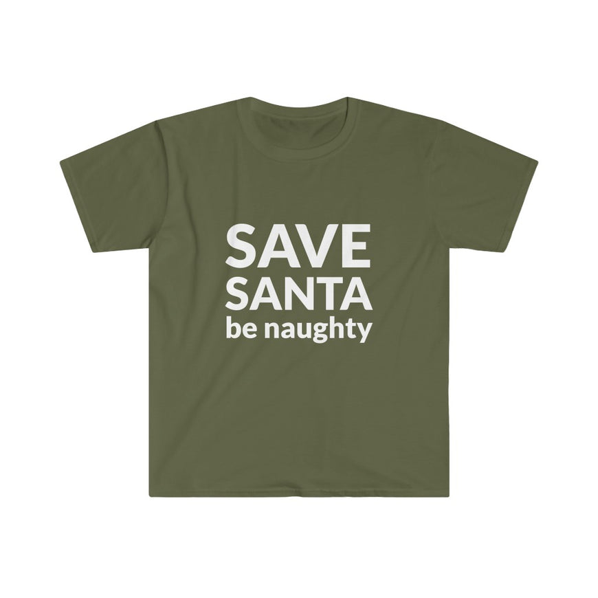 SAVE SANTA Be Naughty T-Shirt