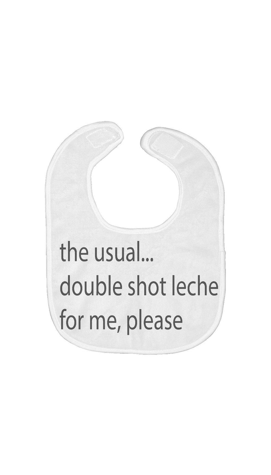 The Usual Double Shot Leche Bib | Sarcastic ME