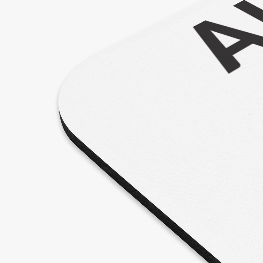 All Day Everyday Mouse Pad