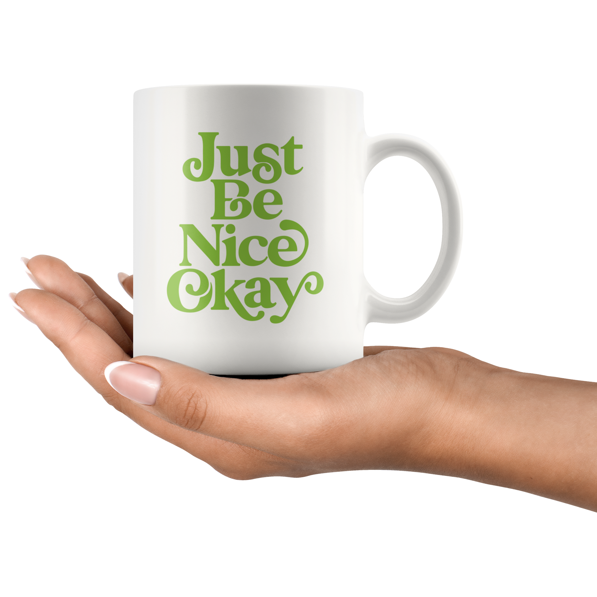 Just Be Nice Coffee Mug