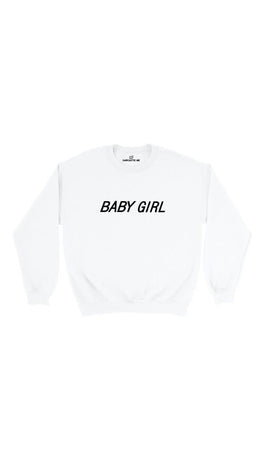 Baby Girl White Unisex Pullover Sweatshirt | Sarcastic Me