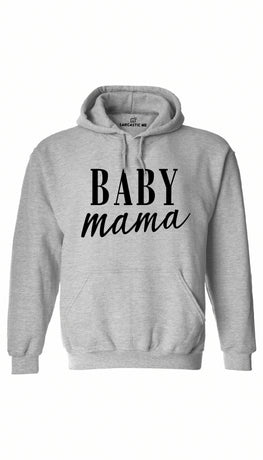 Baby Mama Gray Hoodie | Sarcastic ME
