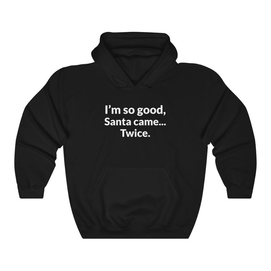 Santa Came Twice Hooded Sweatshirt