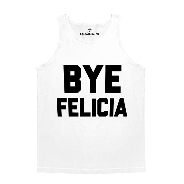 Bye Felicia White Unisex Tank Top | Sarcastic Me