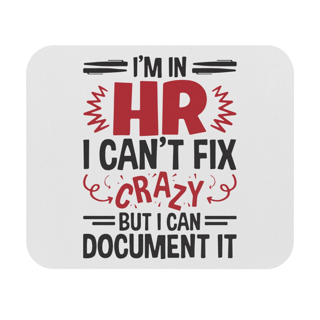 I'm In HR! Workplace Mouse Pad
