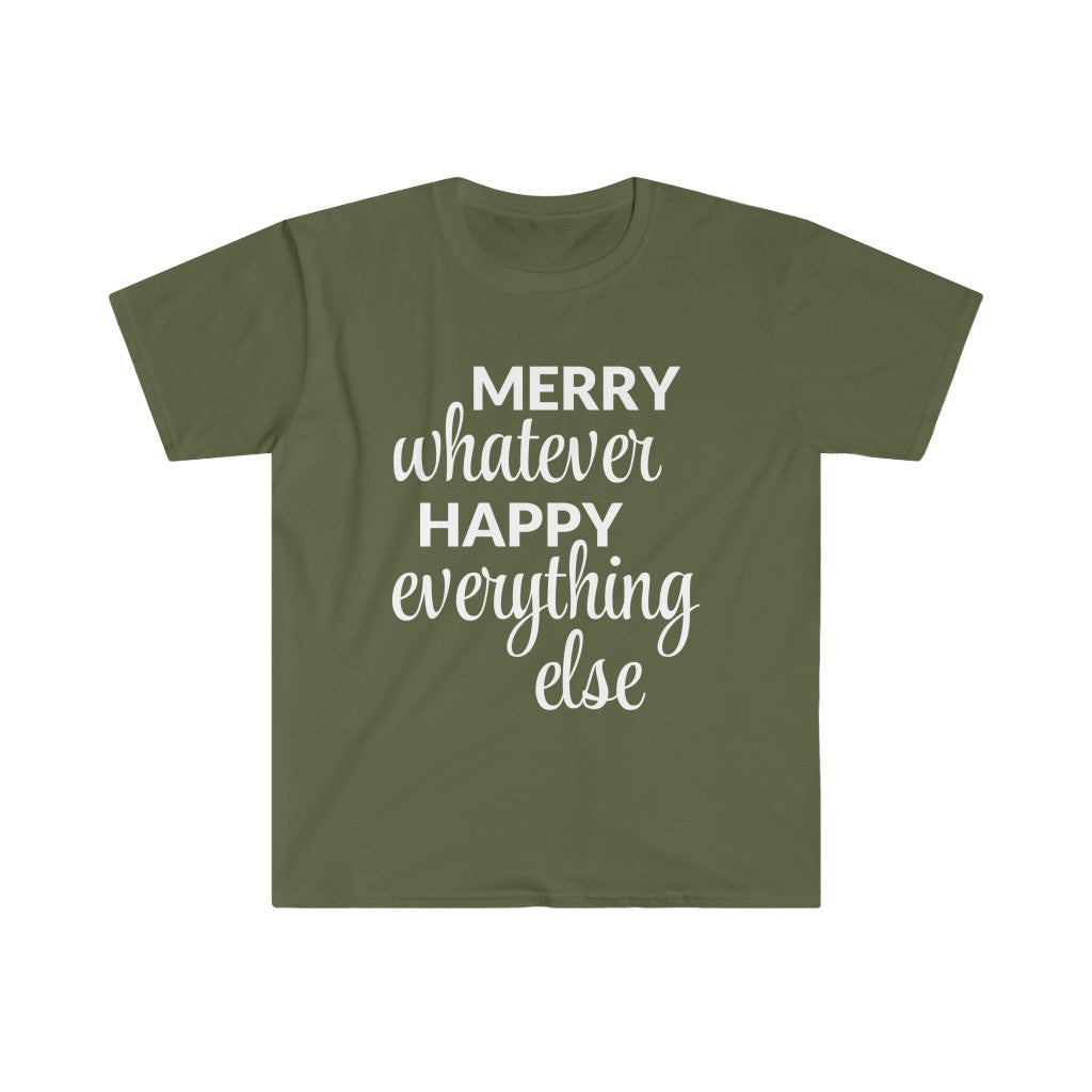 Merry Whatever Happy Everything Else T-Shirt