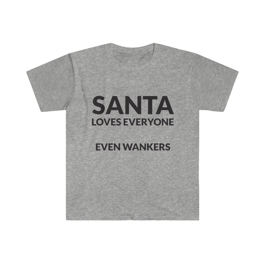 Santa Loves EVERYONE T-Shirt