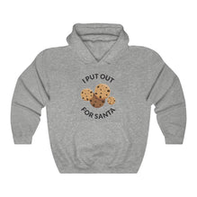 I Put Out For Santa Hooded Sweatshirt