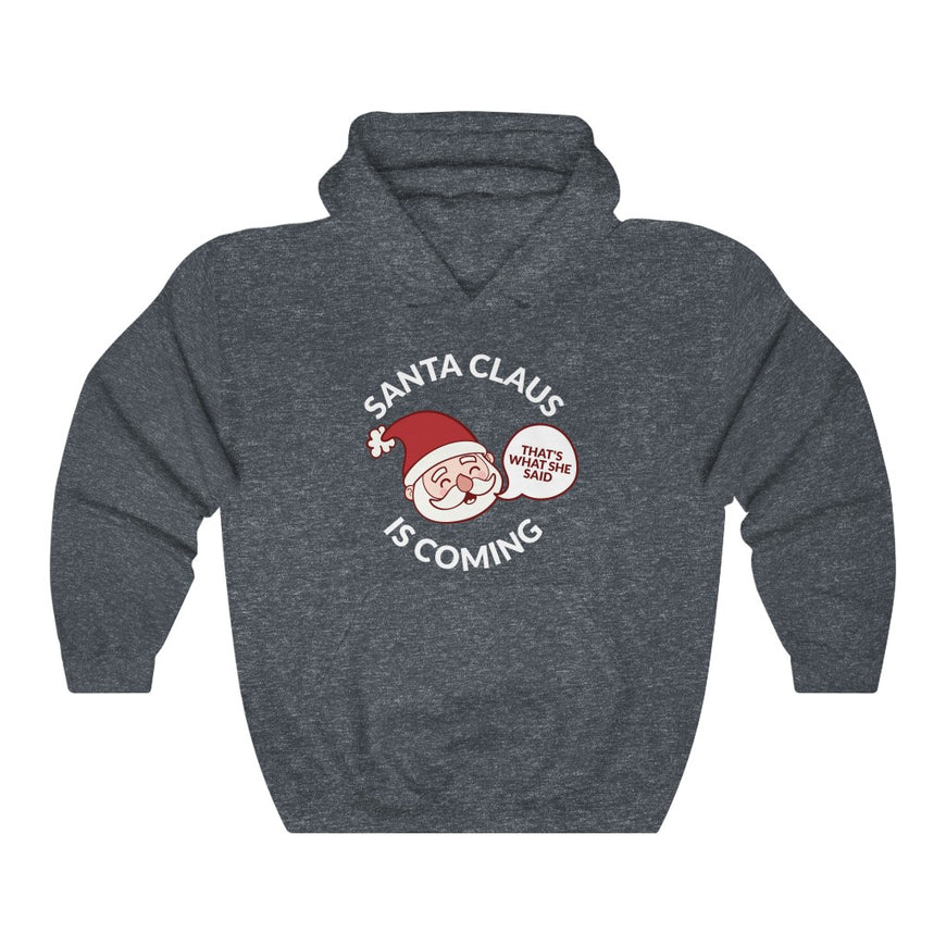 Santa Clause Is Coming Hooded Sweatshirt