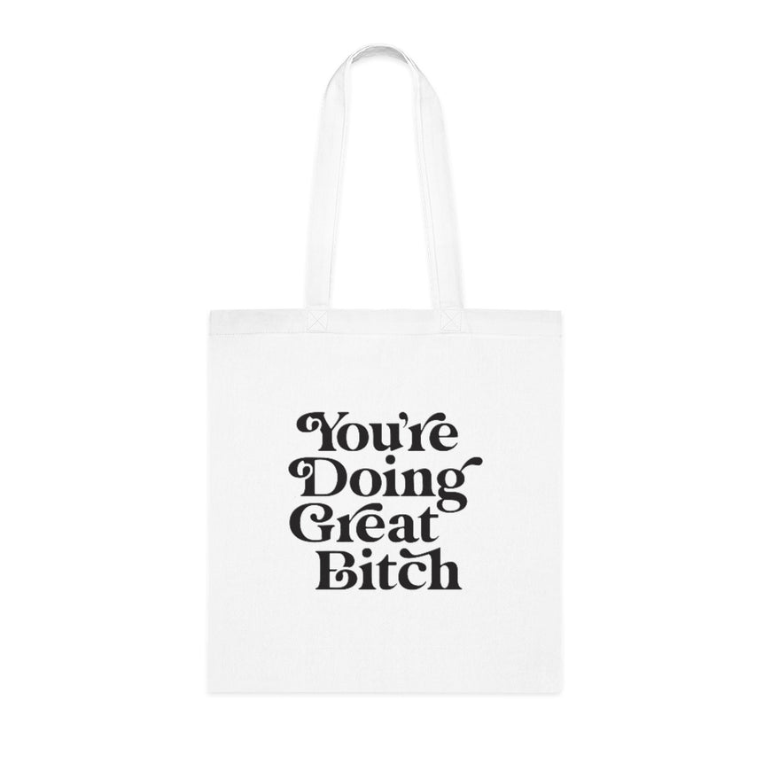 You're Doing Great Tote Bag