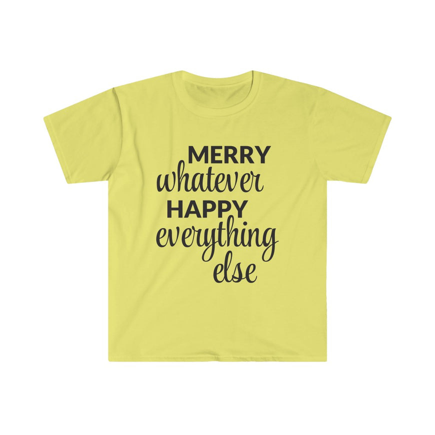 Merry Whatever Happy Everything Else T-Shirt