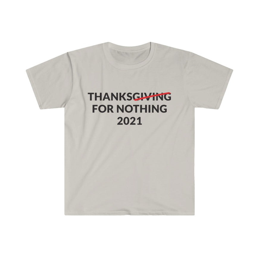 Thanks For Nothing T-Shirt