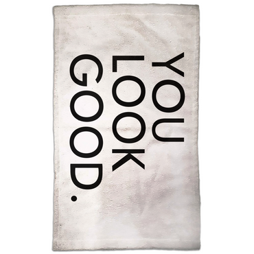 You Look Good. Hand Towel