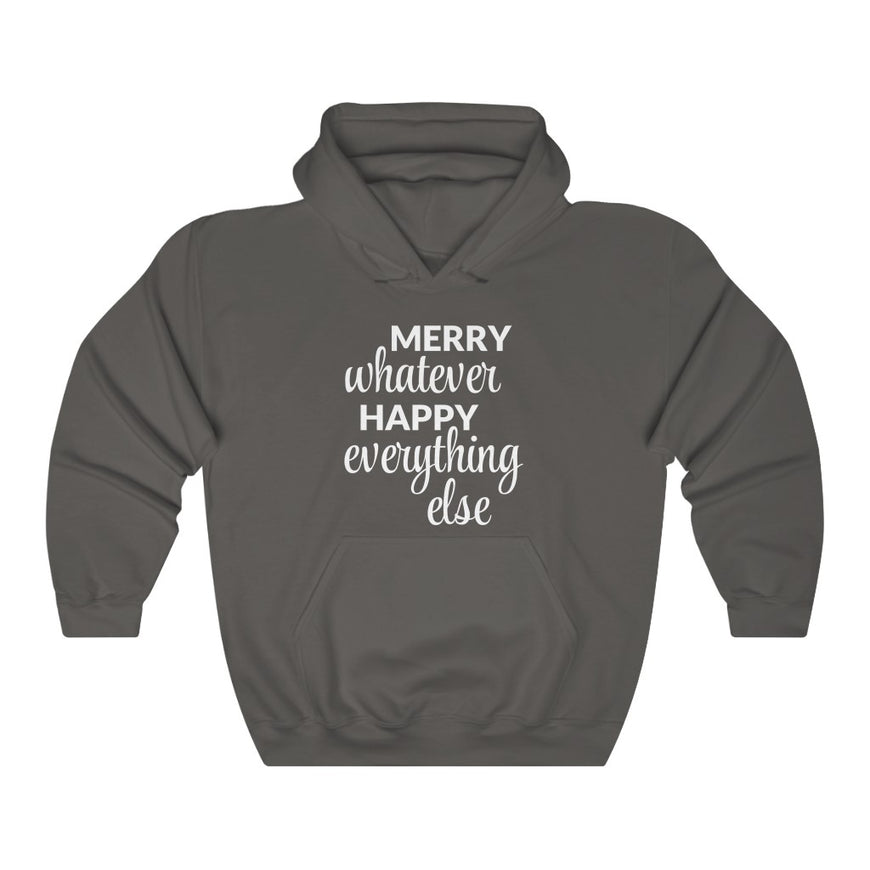Merry Whatever Happy Everything Else Hooded Sweatshirt