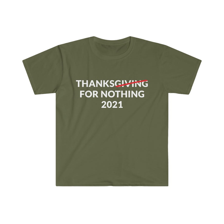 Thanks For Nothing T-Shirt