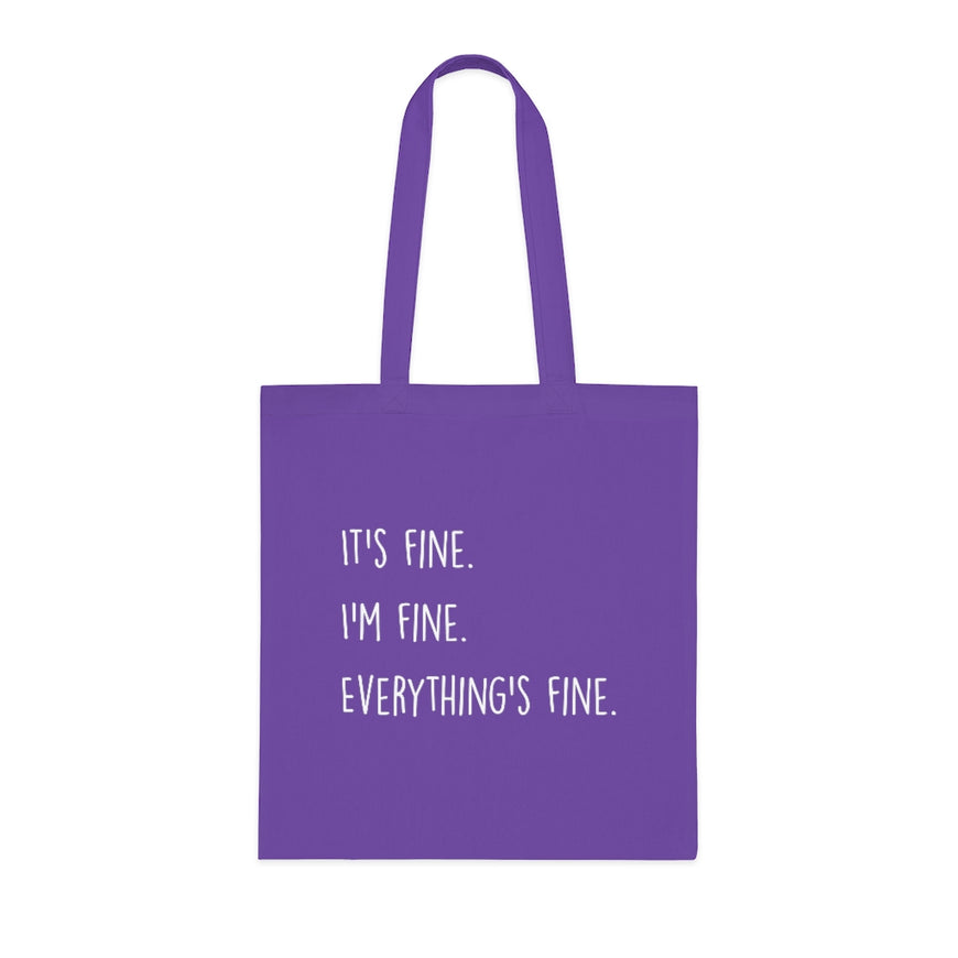 Everything Is Fine Tote Bag