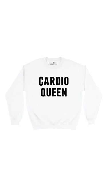 Cardio Queen White Unisex Pullover Sweatshirt | Sarcastic Me