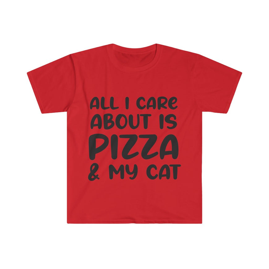 All I Care About Is Pizza T-Shirt