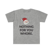 Nothing For You T-Shirt