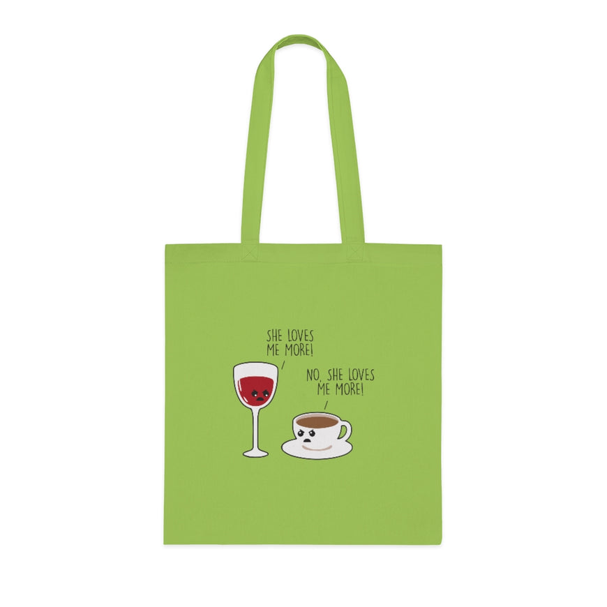 She Loves Me More Tote Bag