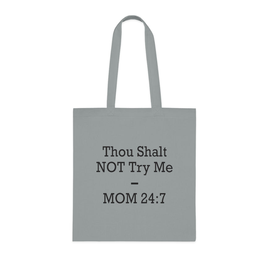 Thou Shall Not Try Me Tote Bag