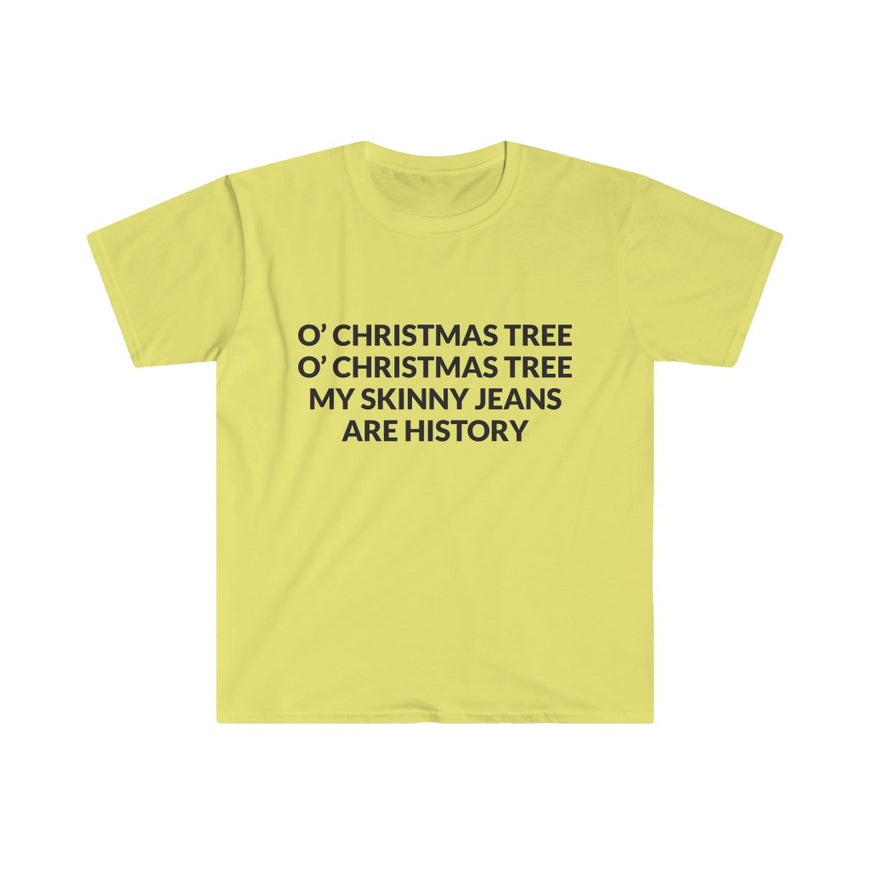 My Skinny Jeans Are History T-Shirt