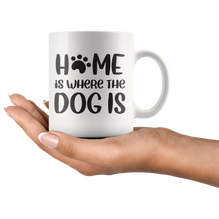 Home Is Where The Dog Is Coffee Mug