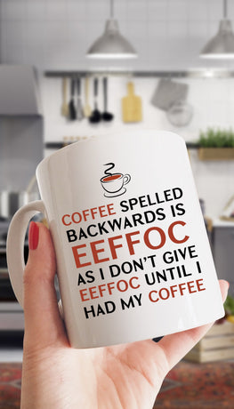 Coffee Spelled Backwards Funny Coffee Mug | Sarcastic Me