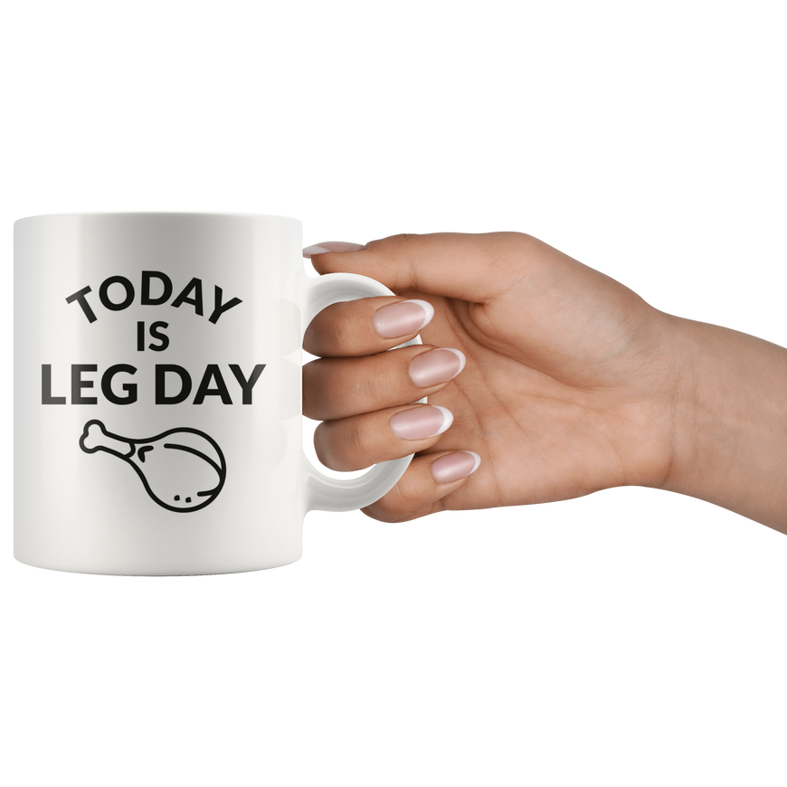 Today Is Leg Day Mug