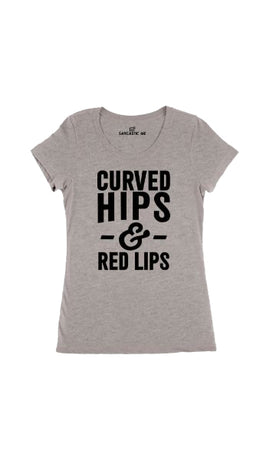 Curved Hips And Red Lips Gray Women's T-shirt | Sarcastic Me