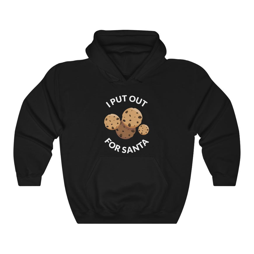 I Put Out For Santa Hooded Sweatshirt
