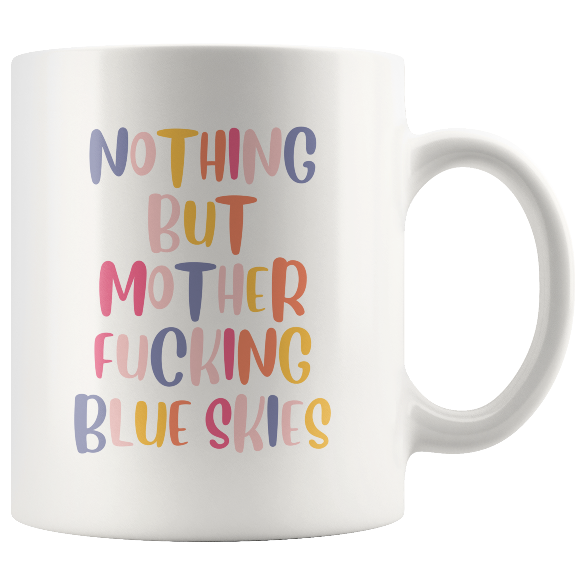 Nothing But Blue Skies Coffee Mug
