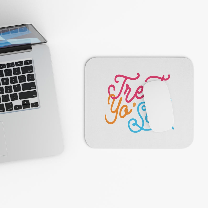 Treat Yo' Self Motivational Mouse Pad