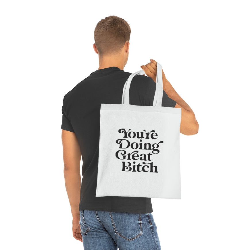 You're Doing Great Tote Bag
