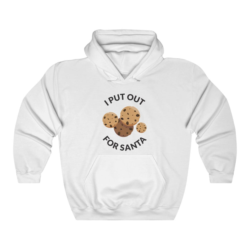 I Put Out For Santa Hooded Sweatshirt