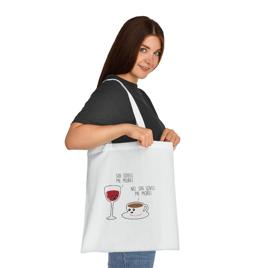 She Loves Me More Tote Bag